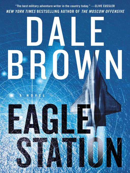 Title details for Eagle Station by Dale Brown - Available